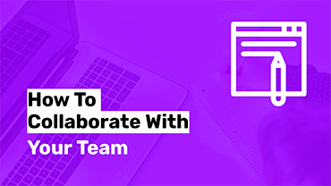 How to collaborate with your team
