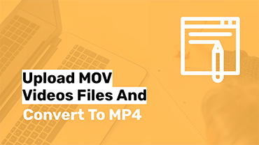 Upload MOV video files and convert to MP4