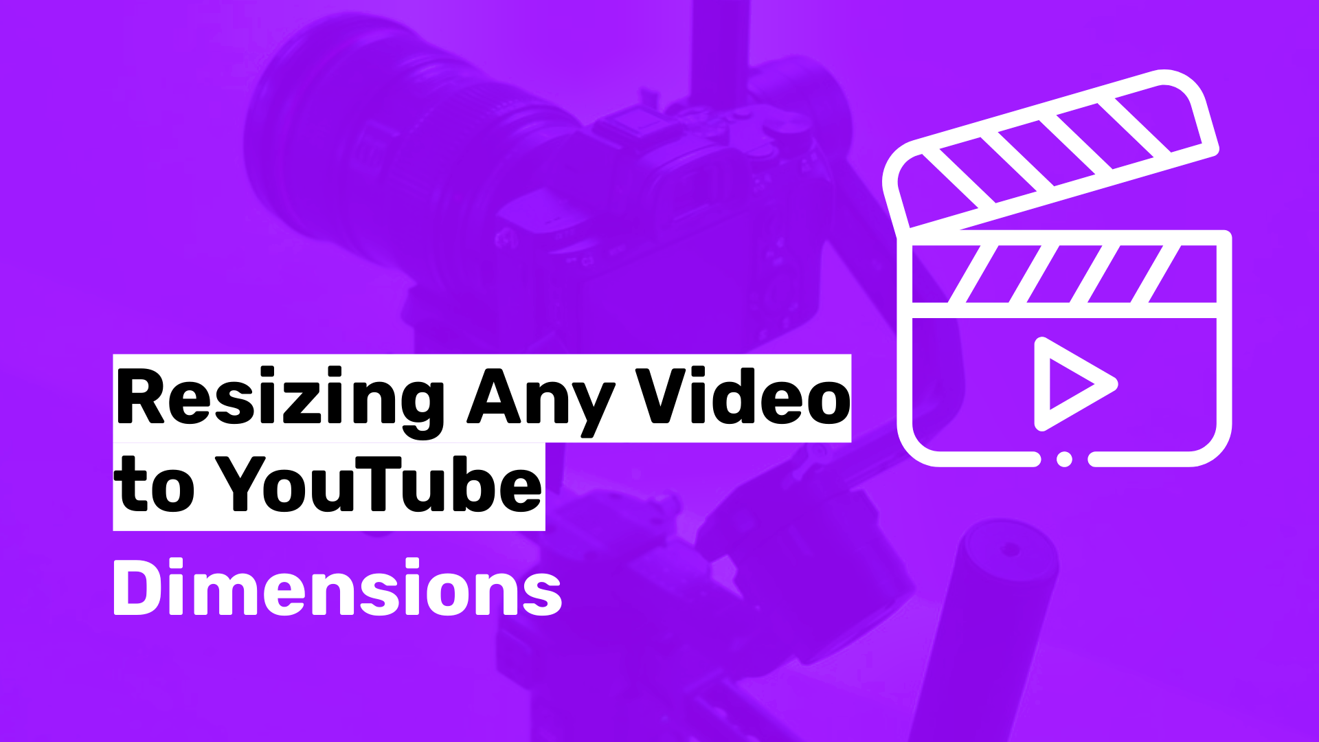 resize videos to YouTube dimensions
